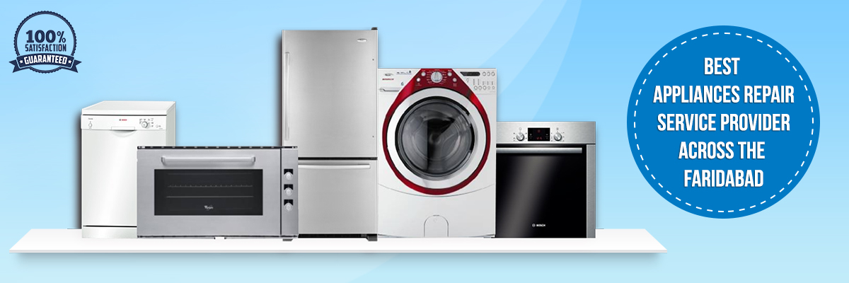 Home appliance repair service in Faridabad
